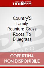 Country'S Family Reunion: Grass Roots To Bluegrass dvd