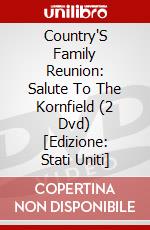 Country'S Family Reunion: Salute To The Kornfield (2 Dvd) [Edizione: Stati Uniti] dvd