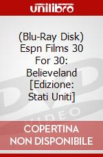 (Blu-Ray Disk) Espn Films 30 For 30: Believeland [Edizione: Stati Uniti] brd