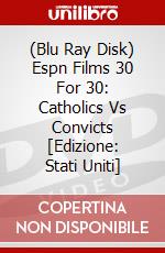 (Blu Ray Disk) Espn Films 30 For 30: Catholics Vs Convicts [Edizione: Stati Uniti] dvd
