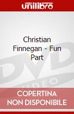 Christian Finnegan - Fun Part dvd