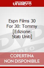 Espn Films 30 For 30: Tommy [Edizione: Stati Uniti] dvd