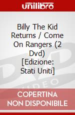 Billy The Kid Returns / Come On Rangers (2 Dvd) [Edizione: Stati Uniti] dvd