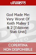 God Made Me: Very Worst Of Keith Malley 1 & 2 [Edizione: Stati Uniti] dvd