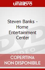 Steven Banks - Home Entertainment Center dvd