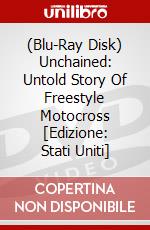 (Blu-Ray Disk) Unchained: Untold Story Of Freestyle Motocross [Edizione: Stati Uniti] brd