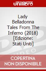 Lady Belladonna Tales From The Inferno (2018) [Edizione: Stati Uniti] dvd