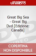 Great Big Sea - Great Big Dvd [Edizione: Canada] dvd