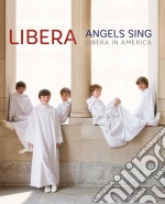 (Blu-Ray Disk) Libera - Angels Sing - Libera In America [Edizione: Regno Unito] brd