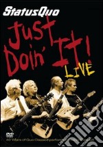 Status Quo. Just Doin'it Live. 40 Years Of Quo dvd