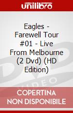 Eagles - Farewell Tour #01 - Live From Melbourne (2 Dvd) (HD Edition) dvd