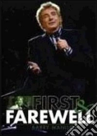 Barry Manilow. First And Farewell dvd