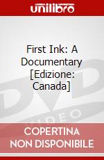 First Ink: A Documentary [Edizione: Canada] dvd
