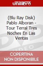 (Blu Ray Disk) Pablo Alboran - Tour Terral Tres Noches En Las Ventas dvd