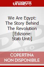 We Are Egypt: The Story Behind The Revolution dvd