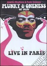 Plunky & Oneness Of Juju - Live In Paris dvd