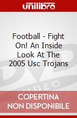 Football - Fight On! An Inside Look At The 2005 Usc Trojans dvd