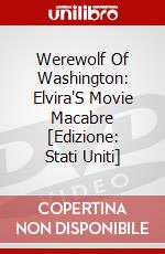 Werewolf Of Washington: Elvira'S Movie Macabre [Edizione: Stati Uniti] dvd