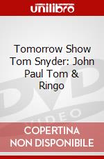 Tomorrow Show Tom Snyder: John Paul Tom & Ringo dvd