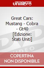 Great Cars: Mustang - Cobra - Gt40 [Edizione: Stati Uniti] dvd