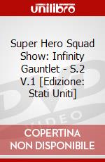 Super Hero Squad Show: Infinity Gauntlet - S.2 V.1 [Edizione: Stati Uniti] dvd