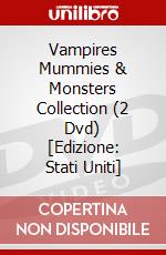 Vampires Mummies & Monsters Collection (2 Dvd) [Edizione: Stati Uniti] dvd