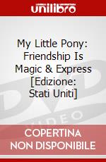 My Little Pony: Friendship Is Magic & Express [Edizione: Stati Uniti] dvd