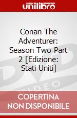 Conan The Adventurer: Season Two Part 2 [Edizione: Stati Uniti] dvd