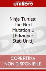 Ninja Turtles: The Next Mutation 1 [Edizione: Stati Uniti] dvd