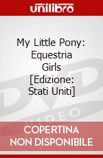 My Little Pony: Equestria Girls [Edizione: Stati Uniti] dvd