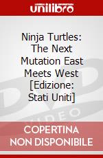 Ninja Turtles: The Next Mutation East Meets West [Edizione: Stati Uniti] dvd