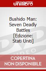 Bushido Man: Seven Deadly Battles [Edizione: Stati Uniti] dvd