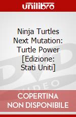 Ninja Turtles Next Mutation: Turtle Power [Edizione: Stati Uniti] dvd