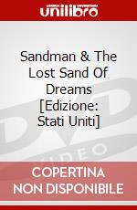 Sandman & The Lost Sand Of Dreams [Edizione: Stati Uniti] dvd