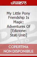 My Little Pony Friendship Is Magic: Adventures Of [Edizione: Stati Uniti] dvd