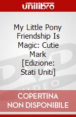 My Little Pony Friendship Is Magic: Cutie Mark [Edizione: Stati Uniti] dvd