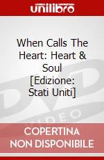 When Calls The Heart: Heart & Soul [Edizione: Stati Uniti] dvd