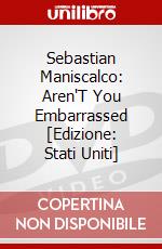 Sebastian Maniscalco: Aren'T You Embarrassed [Edizione: Stati Uniti] dvd