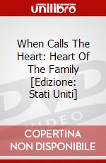 When Calls The Heart: Heart Of The Family [Edizione: Stati Uniti] dvd