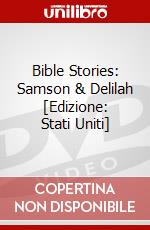 Bible Stories: Samson & Delilah [Edizione: Stati Uniti] dvd