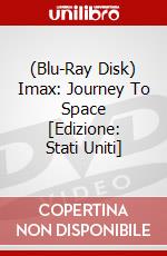 (Blu-Ray Disk) Imax: Journey To Space [Edizione: Stati Uniti] brd