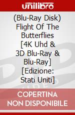 (Blu-Ray Disk) Flight Of The Butterflies [4K Uhd & 3D Blu-Ray & Blu-Ray] [Edizione: Stati Uniti] brd