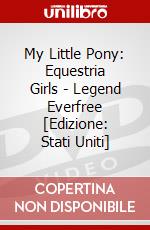 My Little Pony: Equestria Girls - Legend Everfree [Edizione: Stati Uniti] dvd