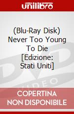 (Blu-Ray Disk) Never Too Young To Die [Edizione: Stati Uniti] brd