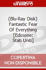 (Blu-Ray Disk) Fantastic Fear Of Everything [Edizione: Stati Uniti] brd