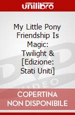 My Little Pony Friendship Is Magic: Twilight & [Edizione: Stati Uniti] dvd