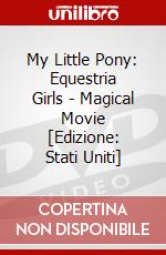 My Little Pony: Equestria Girls - Magical Movie [Edizione: Stati Uniti] dvd