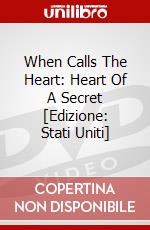 When Calls The Heart: Heart Of A Secret [Edizione: Stati Uniti] dvd