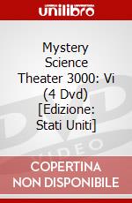 Mystery Science Theater 3000: Vi (4 Dvd) [Edizione: Stati Uniti] dvd