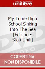 My Entire High School Sinking Into The Sea [Edizione: Stati Uniti] dvd